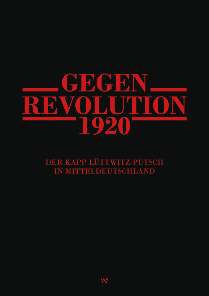 Cover: 9783737402880 | Gegenrevolution 1920 | Der Kapp-Lüttwitz-Putsch in Mitteldeutschland