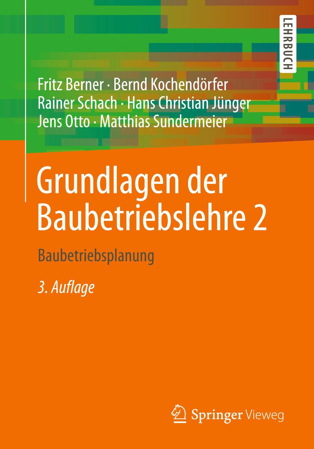 Cover: 9783658355463 | Grundlagen der Baubetriebslehre 2 | Baubetriebsplanung | Taschenbuch