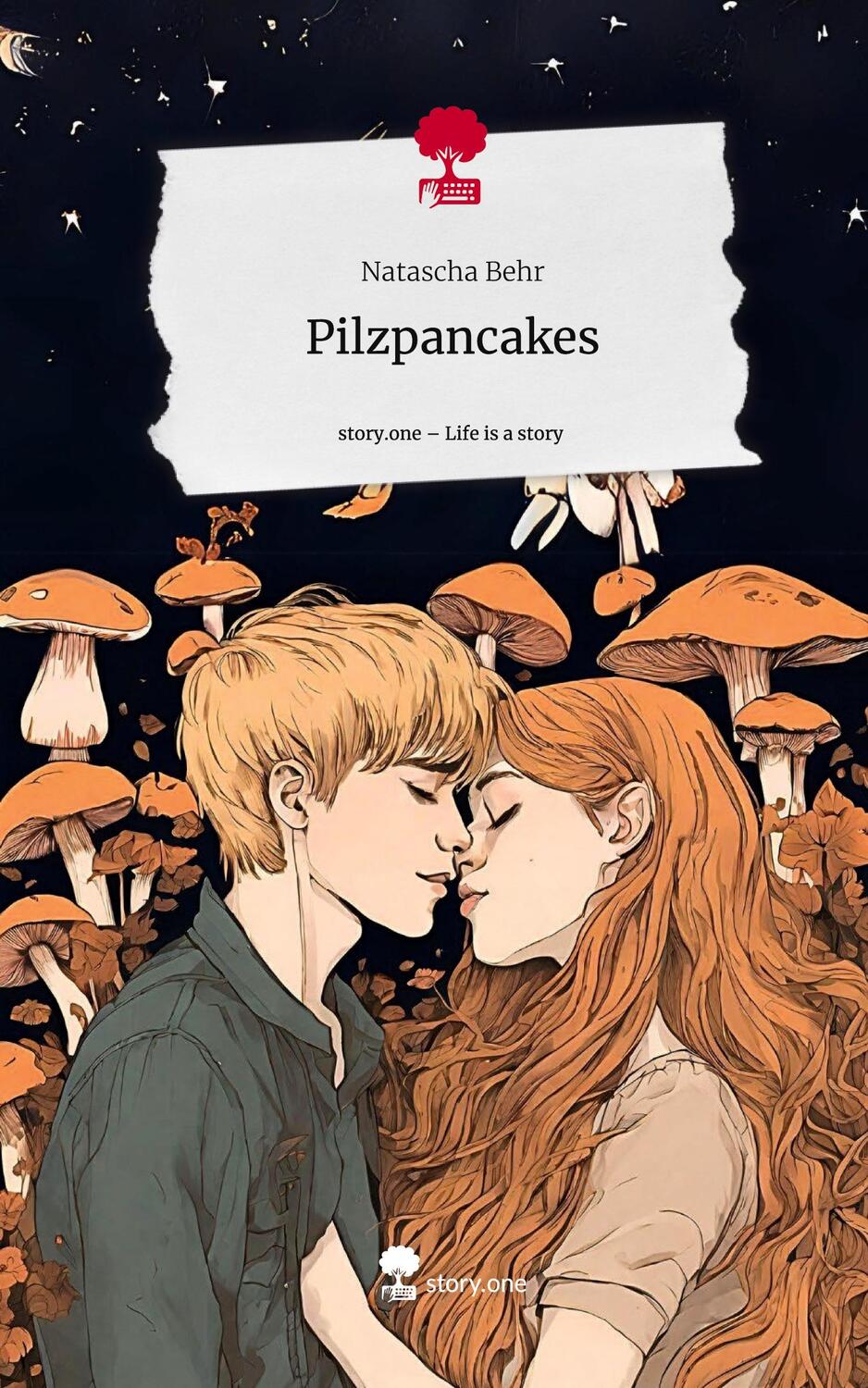 Cover: 9783711510426 | Pilzpancakes. Life is a Story - story.one | Natascha Behr | Buch