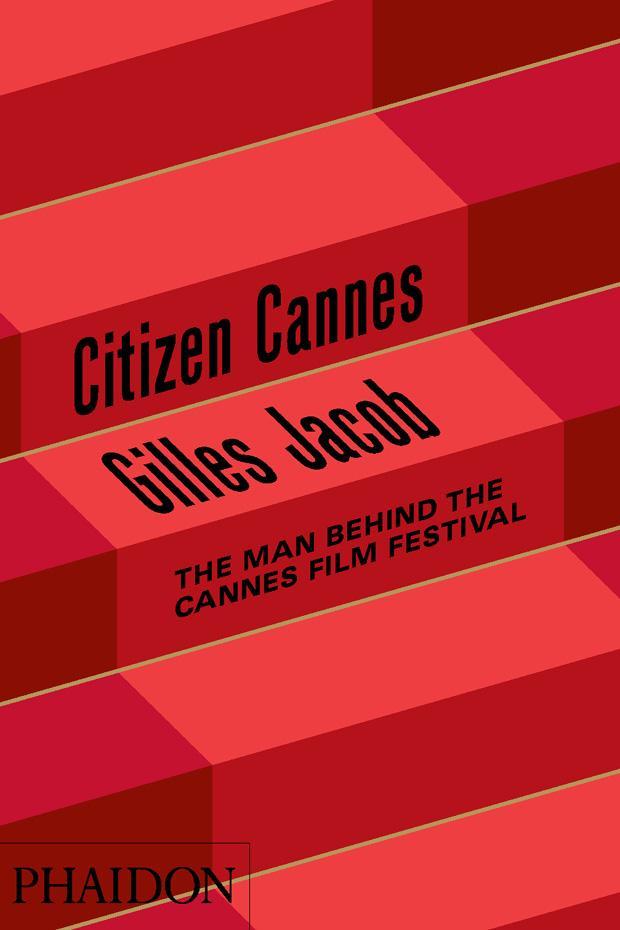 Cover: 9780714861906 | Citizen Cannes | The Man Behind the Cannes Film Festival | Jacob