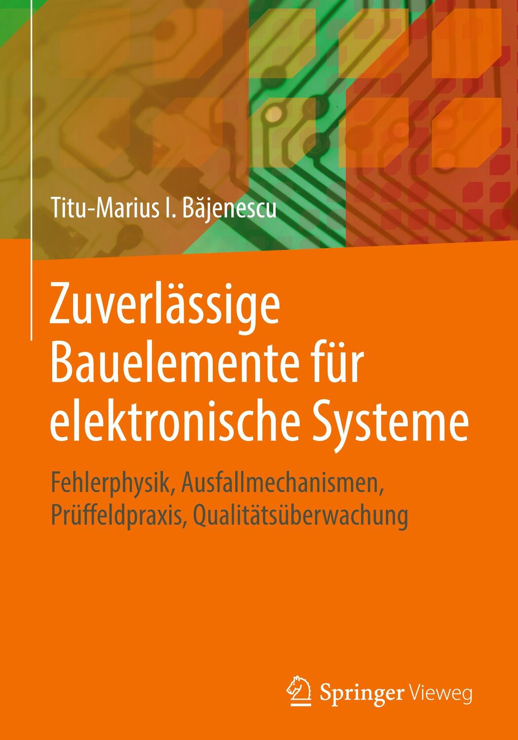 Cover: 9783658221775 | Zuverlässige Bauelemente für elektronische Systeme | Bajenescu | Buch