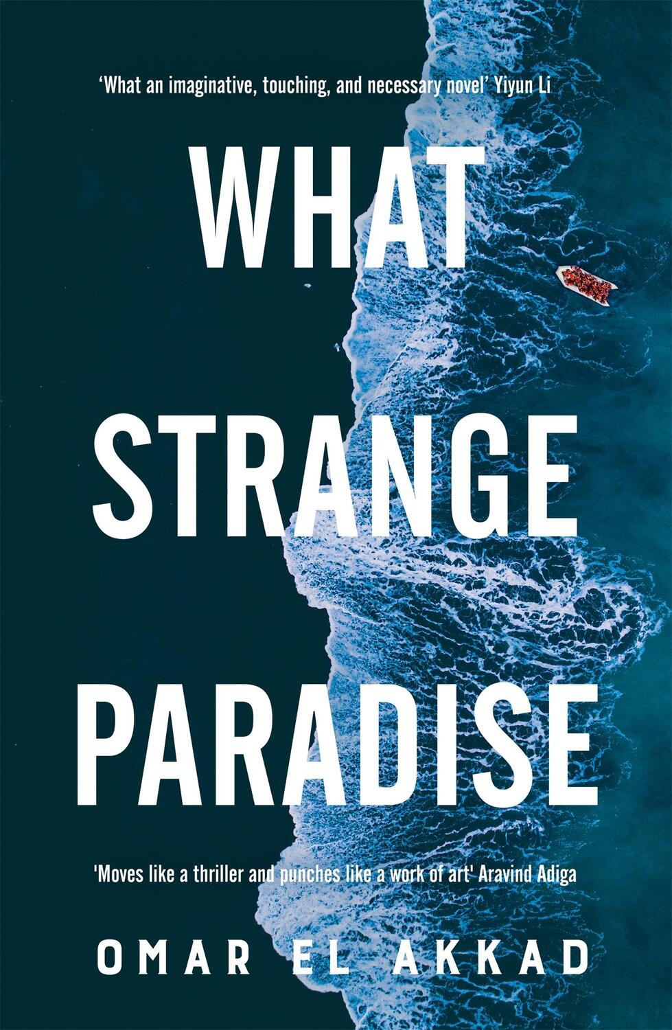 Cover: 9781529069471 | What Strange Paradise | Omar El Akkad | Buch | Gebunden | Englisch