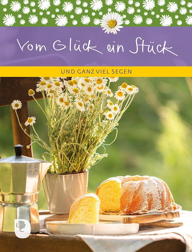Cover: 9783987000638 | Vom Glück ein Stück | Und ganz viel Segen | Taschenbuch | Deutsch