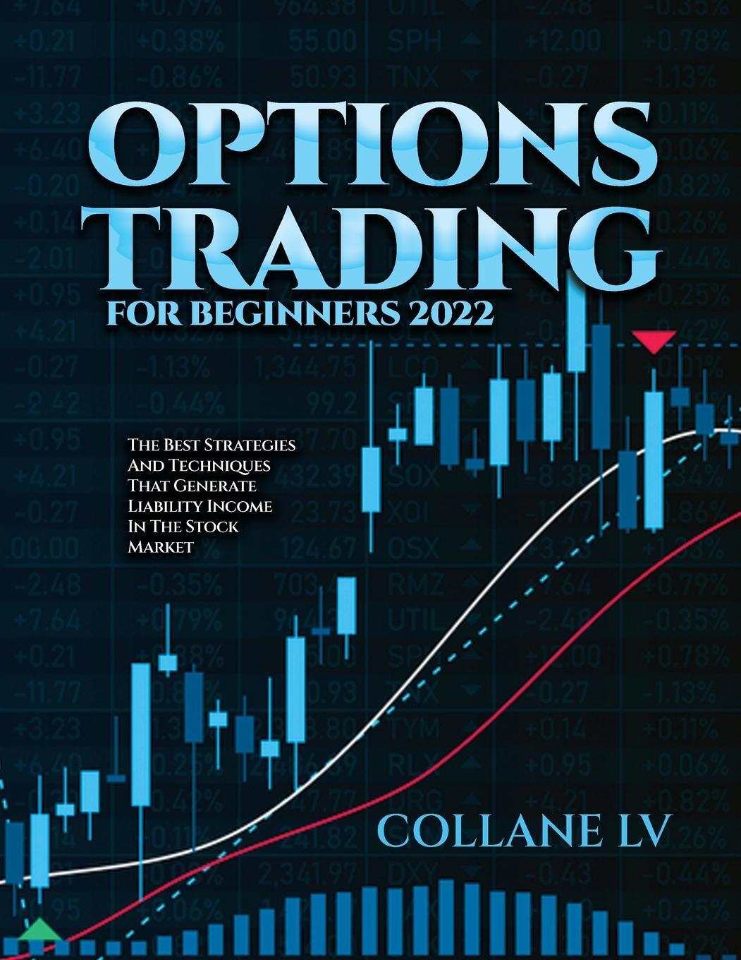 Cover: 9781803073347 | OPTIONS TRADING FOR BEGINNERS 2022 | Collane Lv | Taschenbuch | 2022