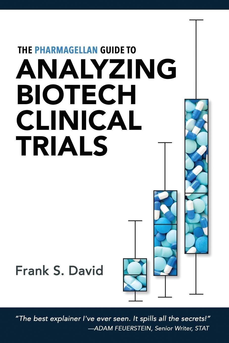 Cover: 9780998407524 | The Pharmagellan Guide to Analyzing Biotech Clinical Trials | David
