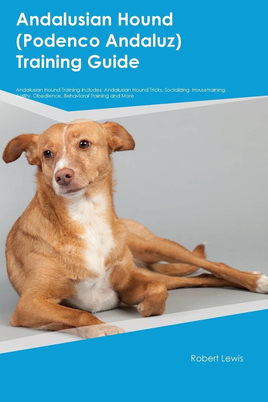 Cover: 9781395862220 | Andalusian Hound (Podenco Andaluz) Training Guide Andalusian Hound...