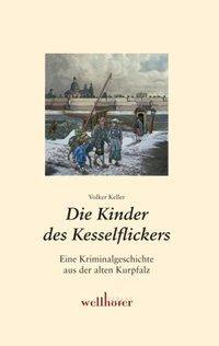 Cover: 9783939540366 | Die Kinder des Kesselflickers | Volker Keller | Buch | 192 S. | 2009