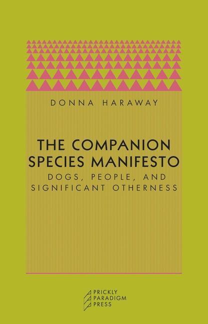 Cover: 9780971757585 | The Companion Species Manifesto | Donna J. Haraway | Taschenbuch