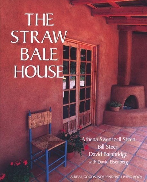 Cover: 9780930031718 | The Straw Bale House | Athena Swentzell Steen (u. a.) | Taschenbuch