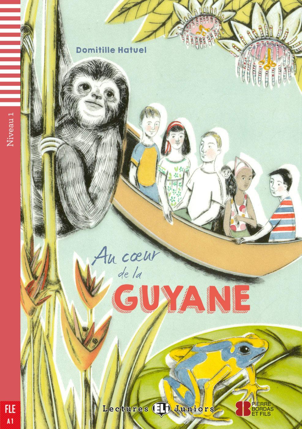 Cover: 9783125149991 | Au coeur de la Guyane mit Audio CD | Domitille Hatuel | Taschenbuch