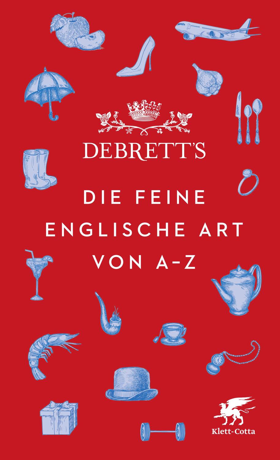 Cover: 9783608981940 | Debrett's. Die feine englische Art von A-Z | Debrett's Ltd. | Buch