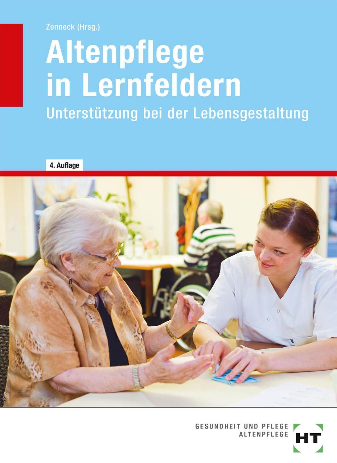 Cover: 9783582046536 | Altenpflege in Lernfeldern. Unterstützung bei der Lebensgestaltung