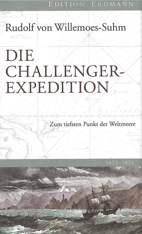Cover: 9783737400152 | Die Challenger-Expedition | Zum tiefsten Punkt der Weltmeere 1872-1876