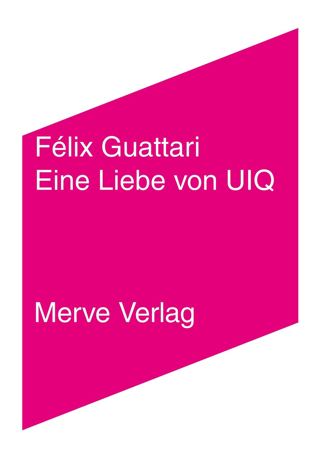 Cover: 9783962730499 | Eine Liebe von UIQ | Drehbuch | Félix Guattari | Taschenbuch | IMD