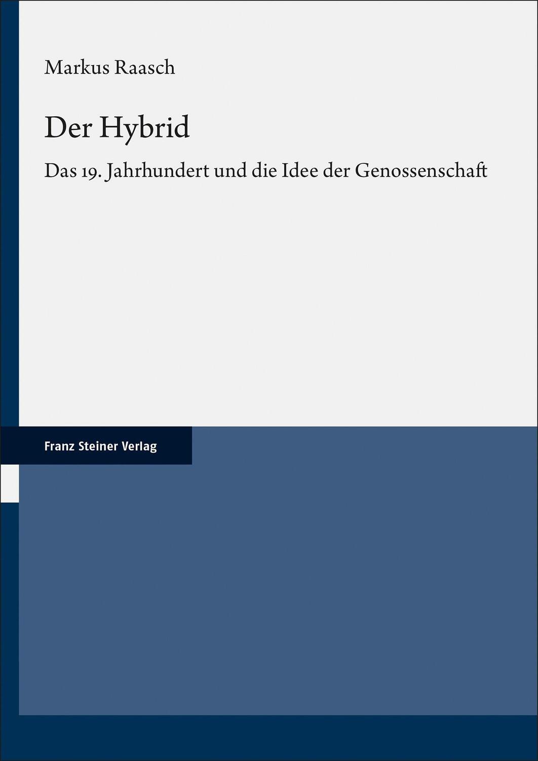 Cover: 9783515131810 | Der Hybrid | Das 19. Jahrhundert und die Idee der Genossenschaft