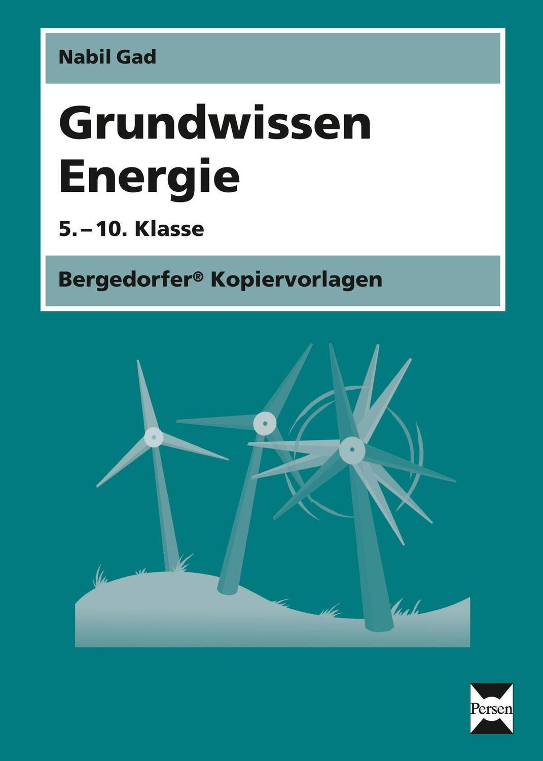 Cover: 9783403210016 | Grundwissen Energie | 5.-10. Klasse | Nabil Gad | Stück | Deutsch