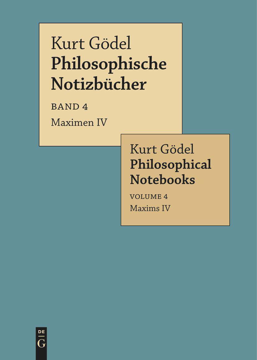 Cover: 9783111622538 | Maximen IV / Maxims IV | Kurt Gödel | Taschenbuch | Paperback | 276 S.