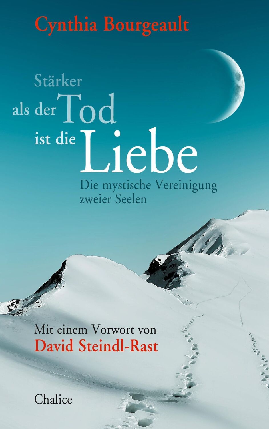 Cover: 9783942914550 | Stärker als der Tod ist die Liebe | Cynthia Bourgeault | Taschenbuch