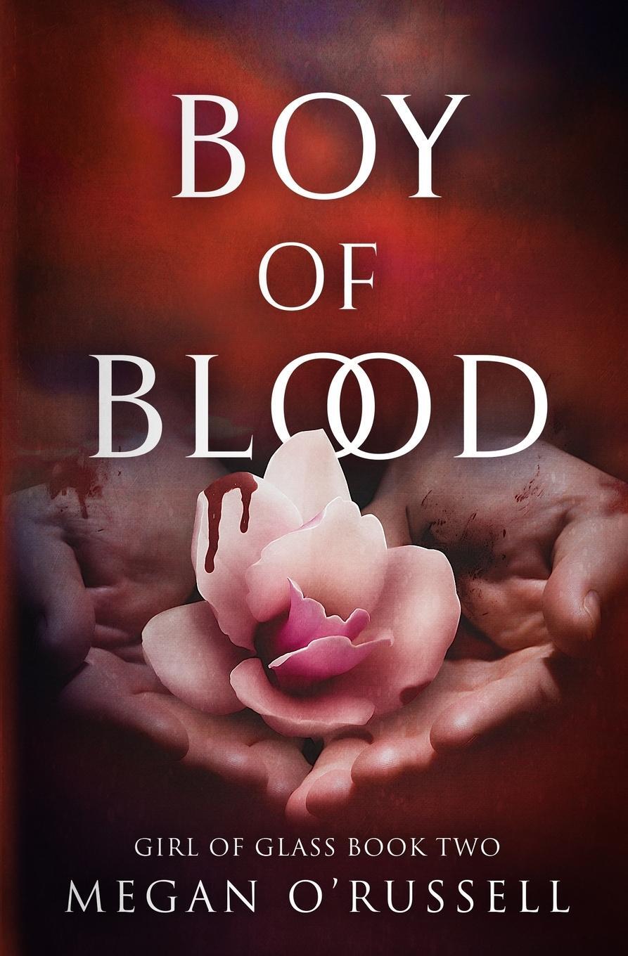 Cover: 9781733649414 | Boy of Blood | Megan O'Russell | Taschenbuch | Girl of Glass | 2019
