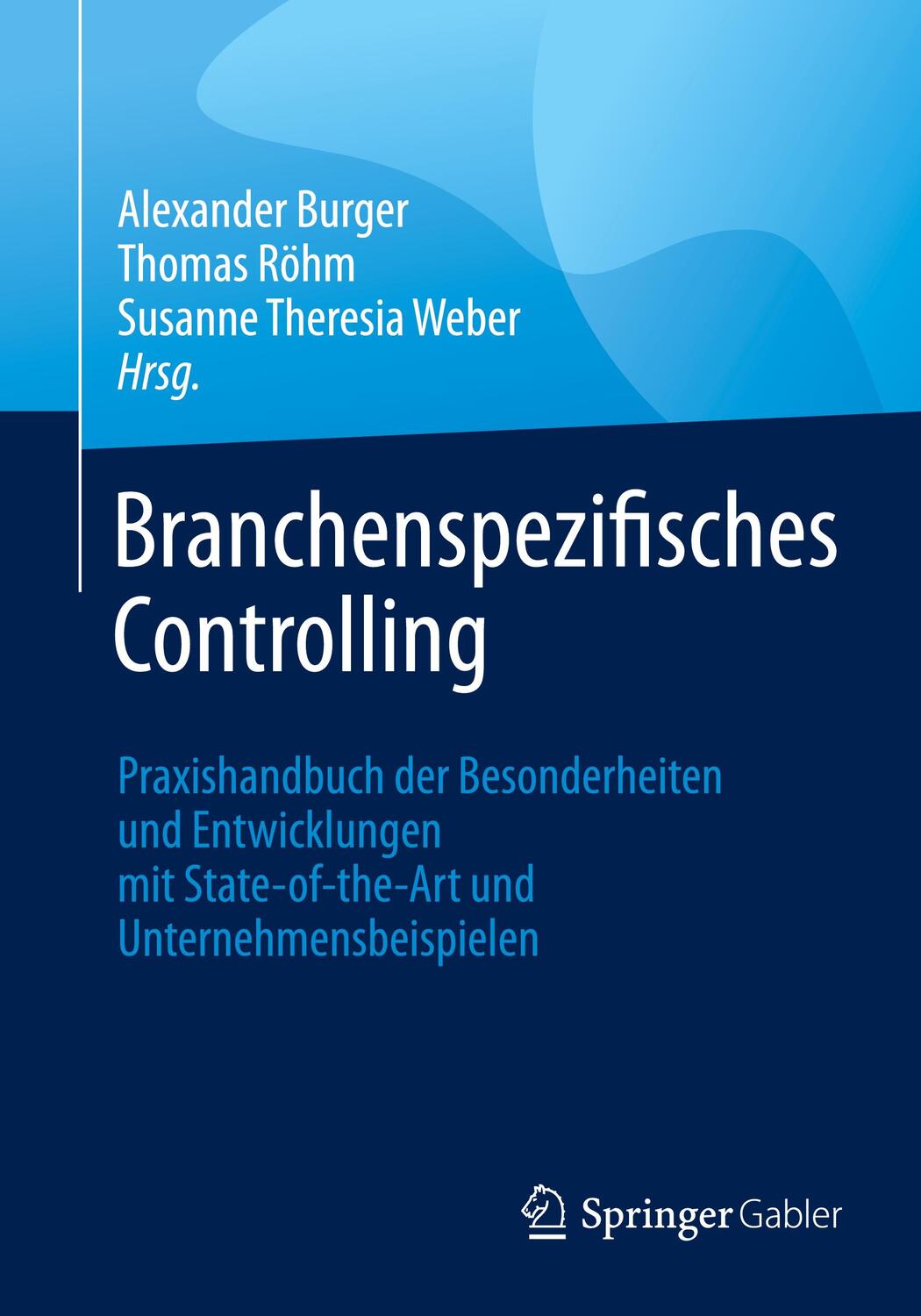 Cover: 9783658289447 | Branchenspezifisches Controlling | Alexander Burger (u. a.) | Buch