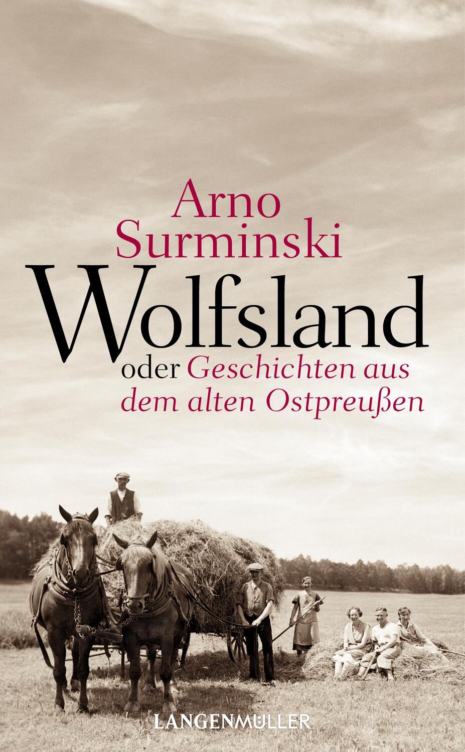 Cover: 9783784434353 | Wolfsland oder Geschichten aus dem alten Ostpreußen | Arno Surminski
