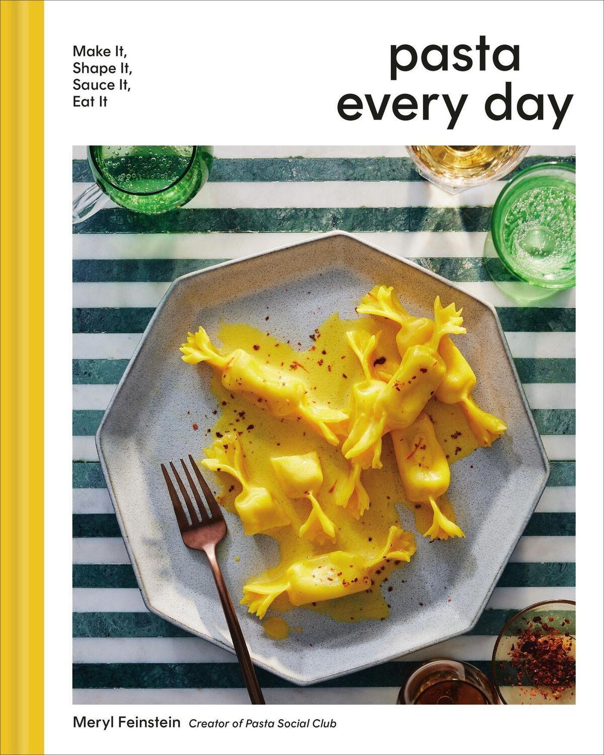 Cover: 9780316360562 | Pasta Every Day | Make It, Shape It, Sauce It, Eat It | Feinstein