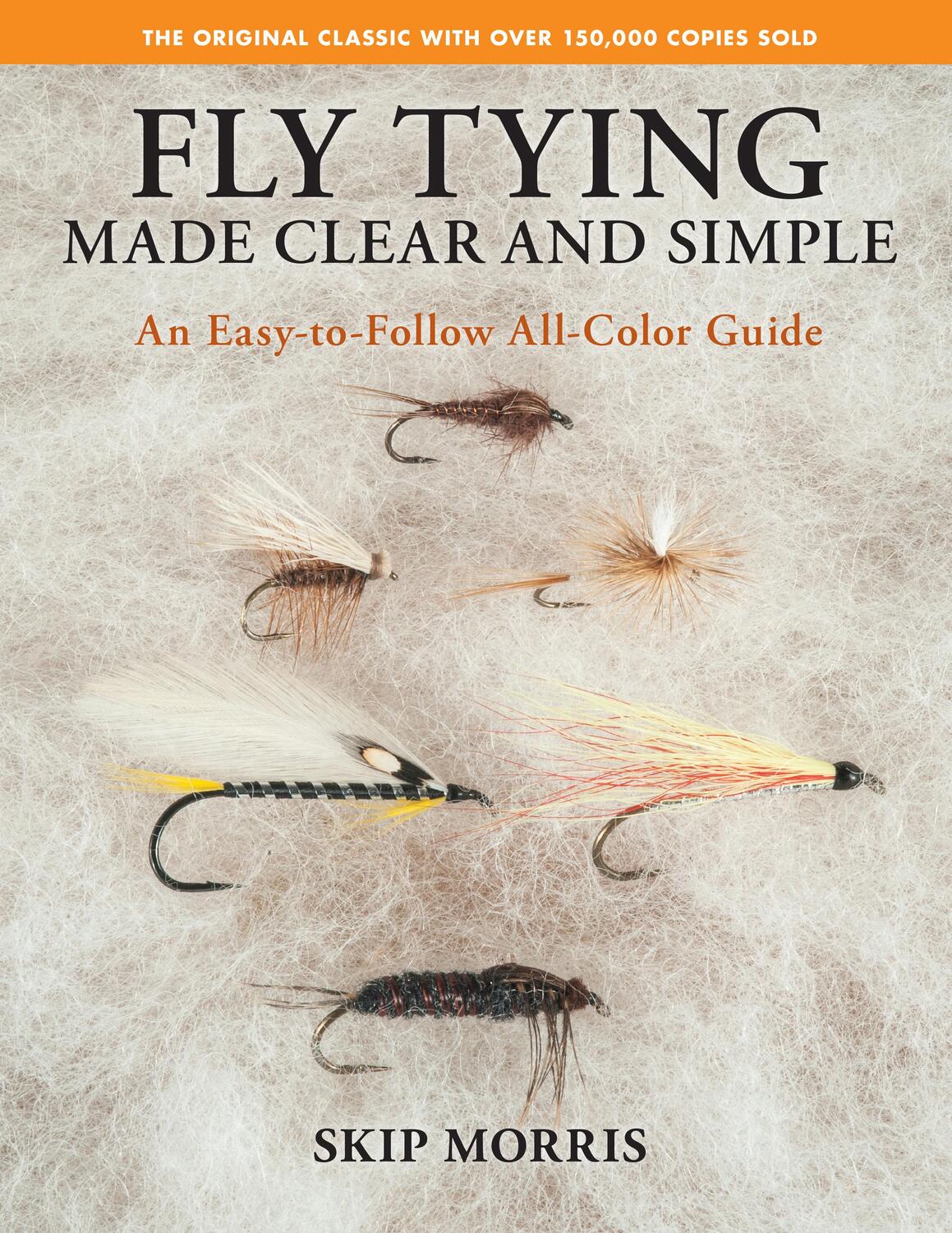 Cover: 9780811770521 | Fly Tying Made Clear and Simple | An Easy-to-Follow All-Color Guide