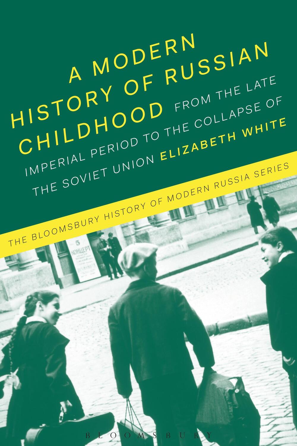 Cover: 9781474240215 | A Modern History of Russian Childhood | Dr Elizabeth White | Buch