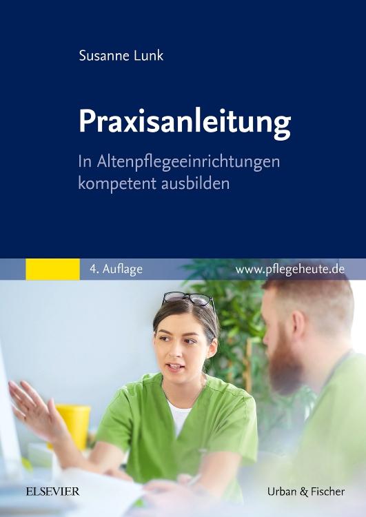 Cover: 9783437256127 | Praxisanleitung | In Altenpflegeeinrichtungen kompetent ausbilden | X