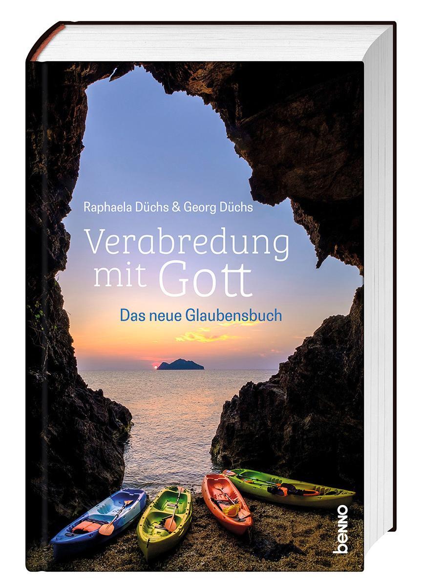 Cover: 9783746264301 | Verabredung mit Gott | Das neue Glaubensbuch | Raphaela Düchs (u. a.)