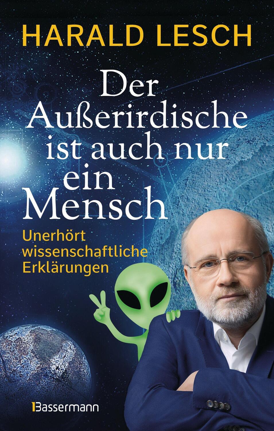 Cover: 9783809443629 | Der Außerirdische ist auch nur ein Mensch | Harald Lesch | Buch | 2020