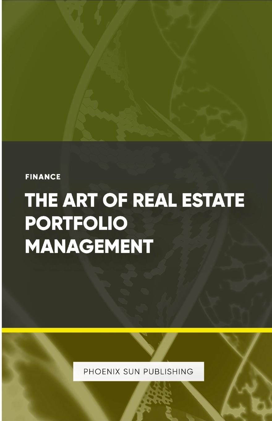 Cover: 9781446642634 | The Art of Real Estate Portfolio Management | Ps Publishing | Buch