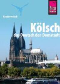 Cover: 9783894163051 | Kauderwelsch Sprachführer Kölsch, das Deutsch der Domstadt | Thiergart