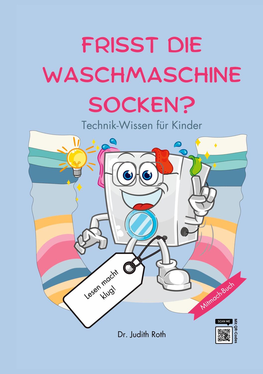 Cover: 9783758366024 | Frisst die Waschmaschine Socken? | Judith Roth | Taschenbuch | 118 S.