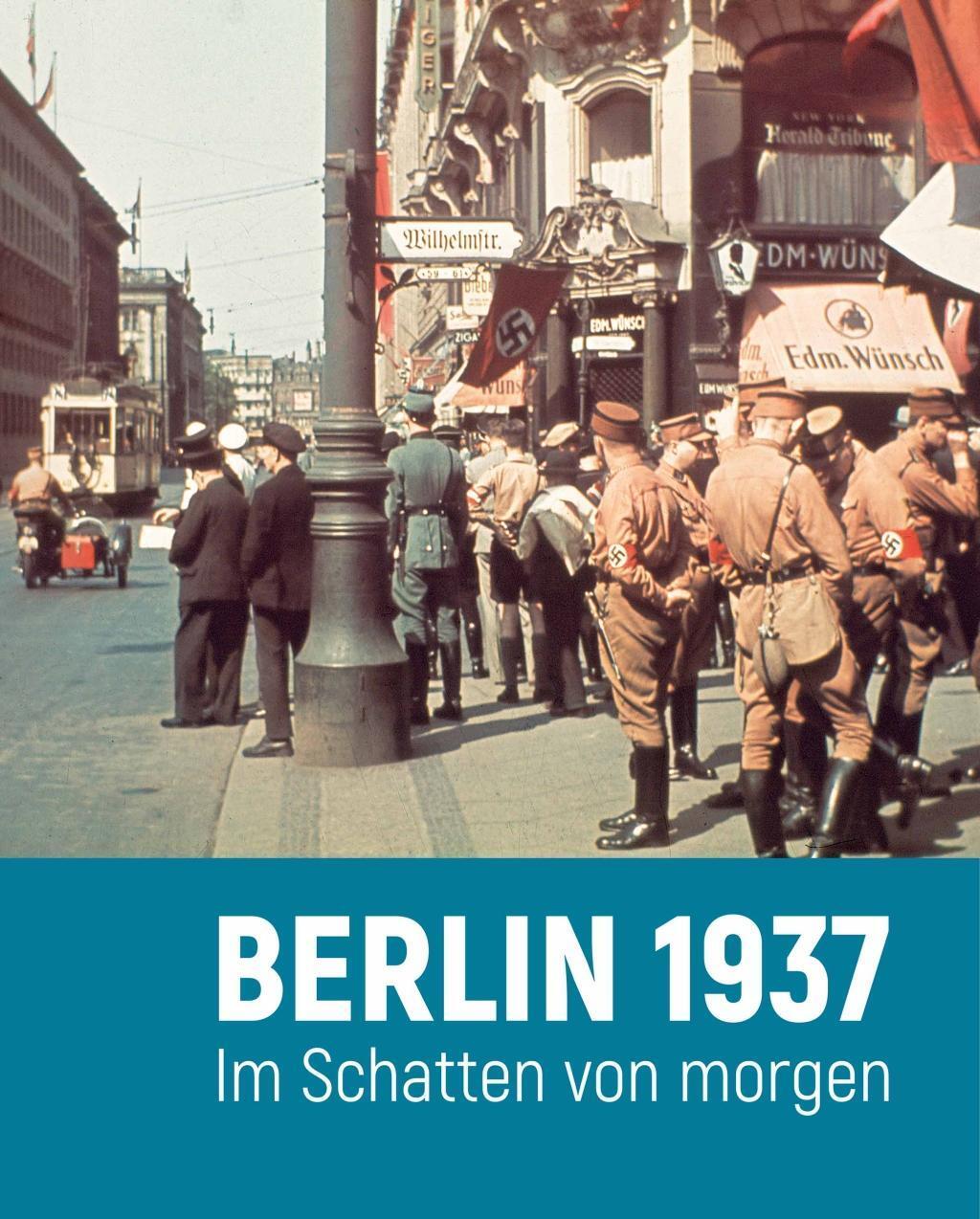 Cover: 9783939254430 | Berlin 1937 | Im Schatten von morgen | Paul Spies (u. a.) | Buch