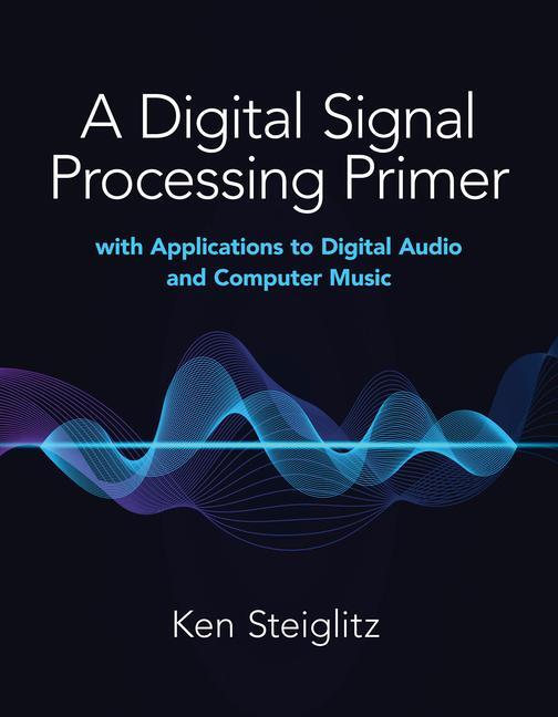 Cover: 9780486845838 | A Digital Signal Processing Primer: with Applications to Digital...
