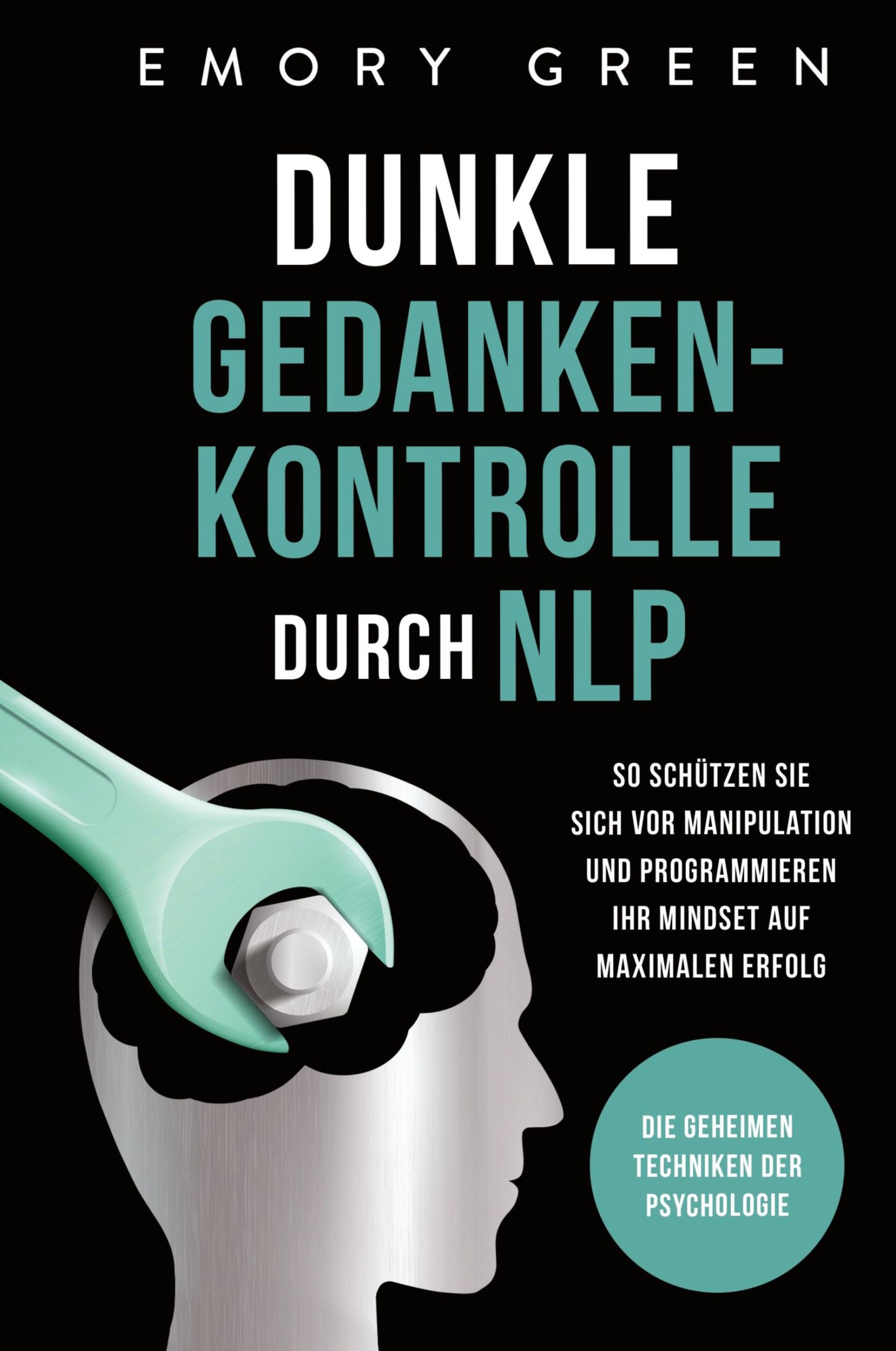 Cover: 9781647801960 | Dunkle Gedankenkontrolle durch NLP | Emory Green | Buch | 2020