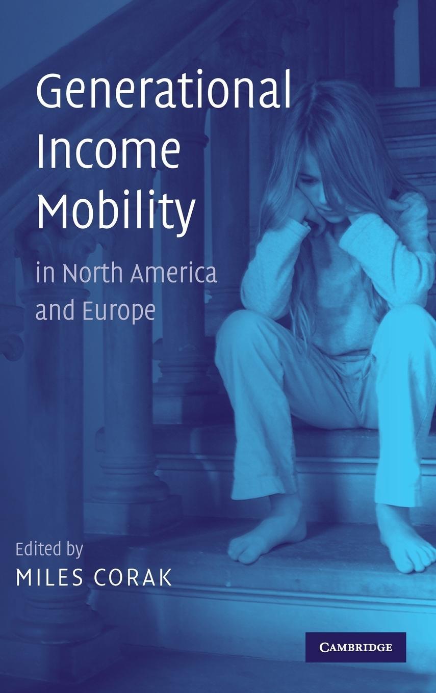 Cover: 9780521827607 | Generational Income Mobility in North America and Europe | Miles Corak