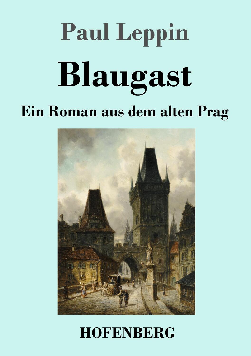 Cover: 9783743728677 | Blaugast | Ein Roman aus dem alten Prag | Paul Leppin | Taschenbuch