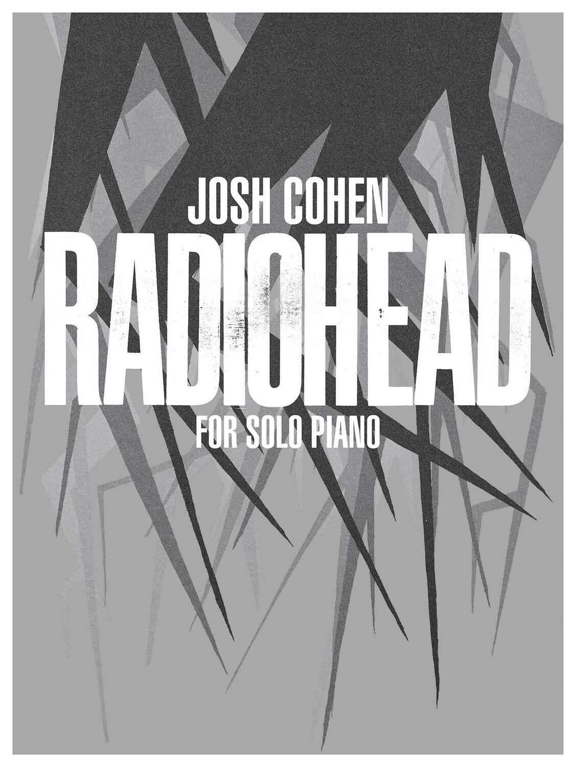 Cover: 9780571541058 | Josh Cohen: Radiohead for Solo Piano | for Solo Piano | Broschüre