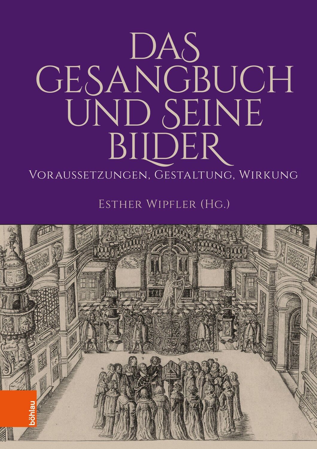 Cover: 9783412519780 | Das Gesangbuch und seine Bilder | Voraussetzungen, Gestaltung, Wirkung