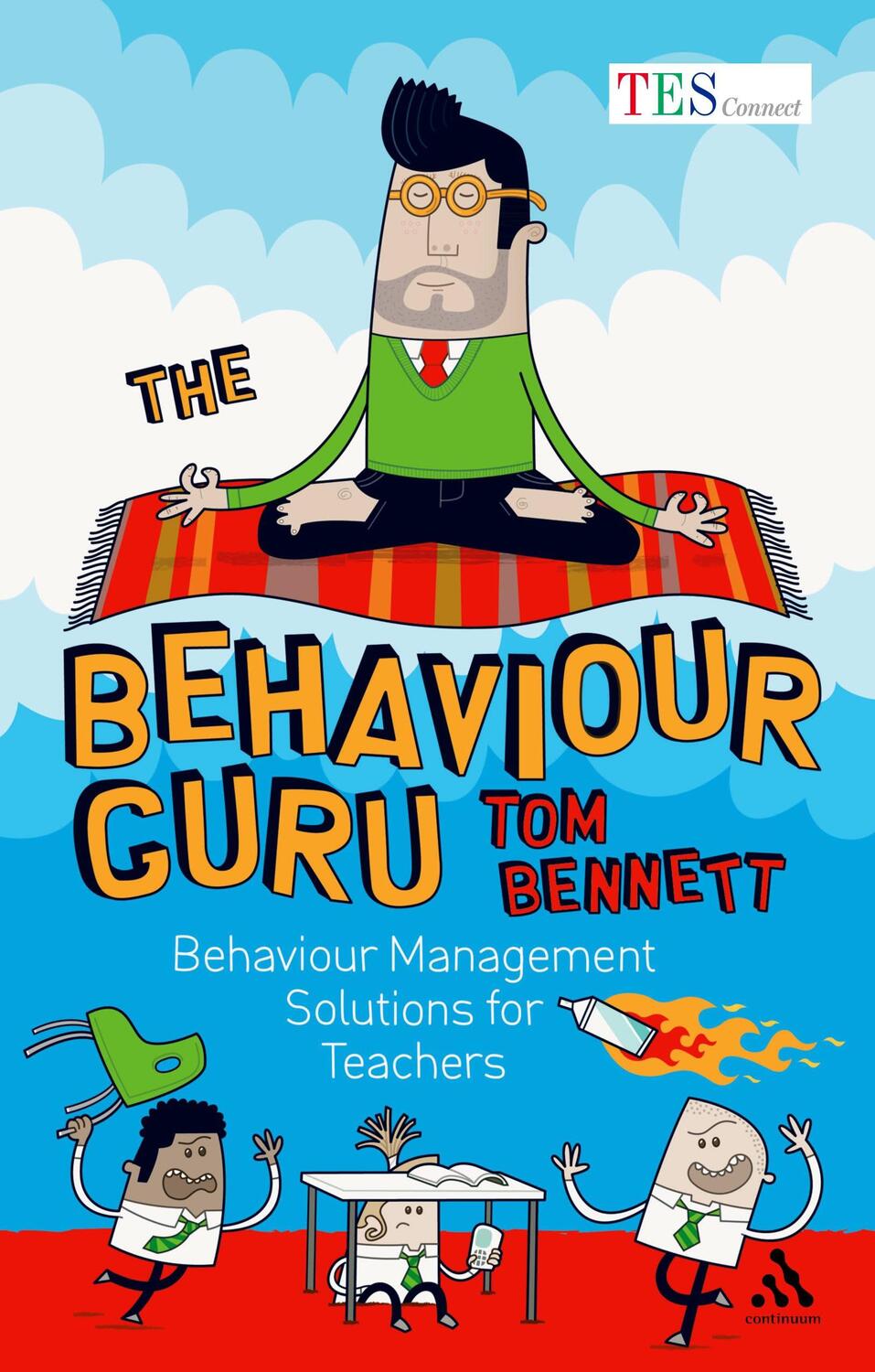 Cover: 9781441128607 | The Behaviour Guru | Behaviour Management Solutions for Teachers