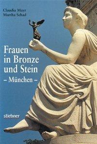 Cover: 9783830710431 | Frauen in Bronze und Stein - München | Martha Schad | Buch | 160 S.