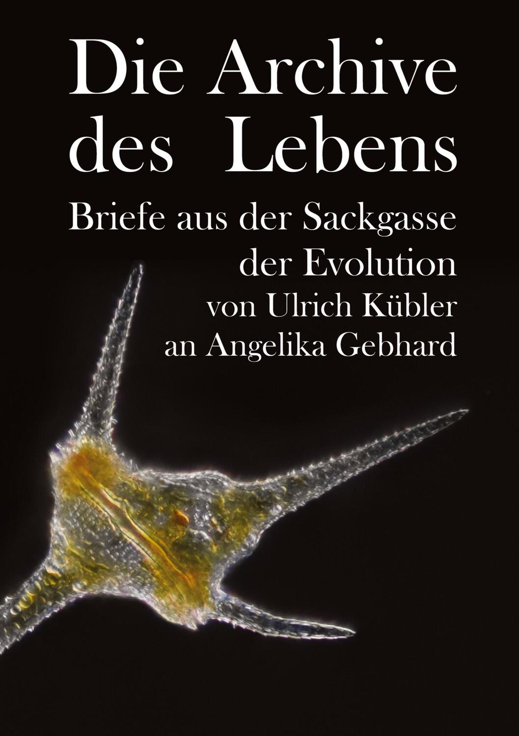 Cover: 9783384052827 | Die Archive des Lebens | Angelika Gebhard (u. a.) | Buch | 172 S.