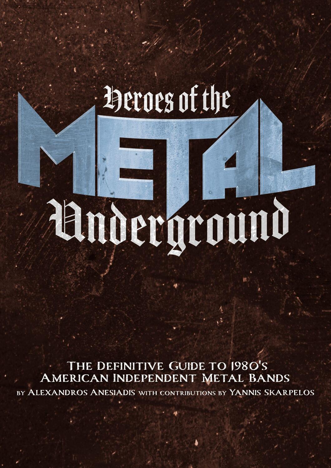 Cover: 9781627311403 | Heroes of the Metal Underground: The Definitive Guide to 1980s...