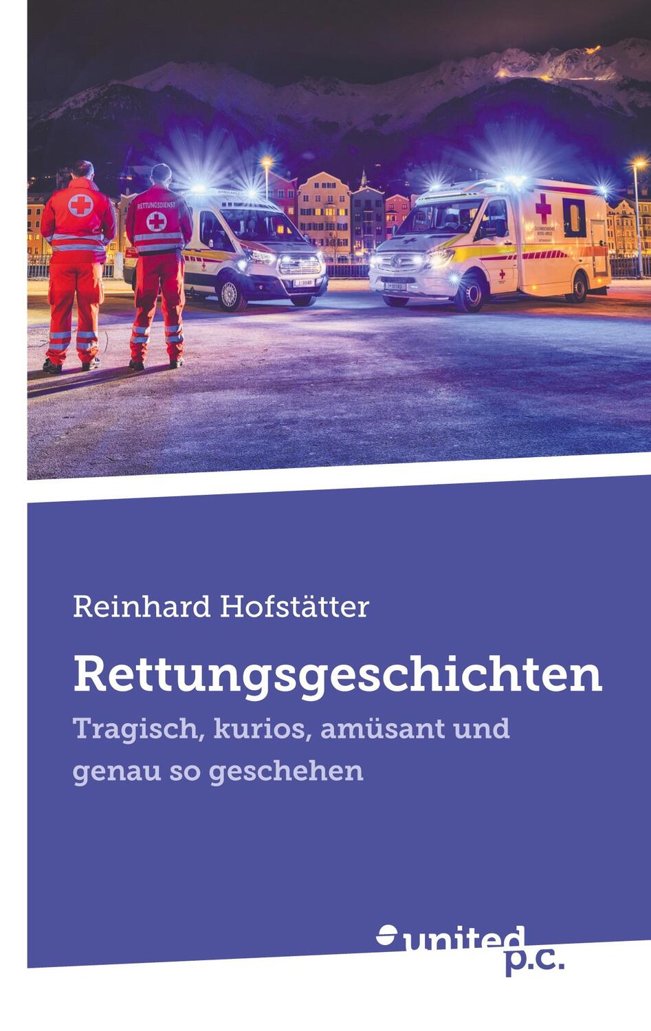 Cover: 9783710358531 | Rettungsgeschichten | Tragisch, kurios, amüsant und genau so geschehen