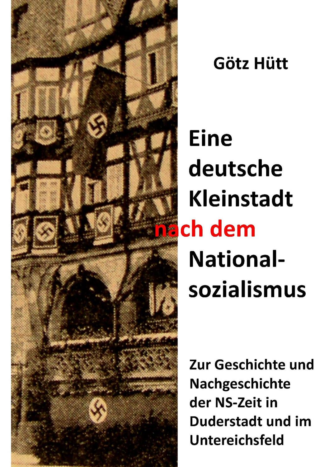Cover: 9783744821308 | Eine deutsche Kleinstadt nach dem Nationalsozialismus | Götz Hütt