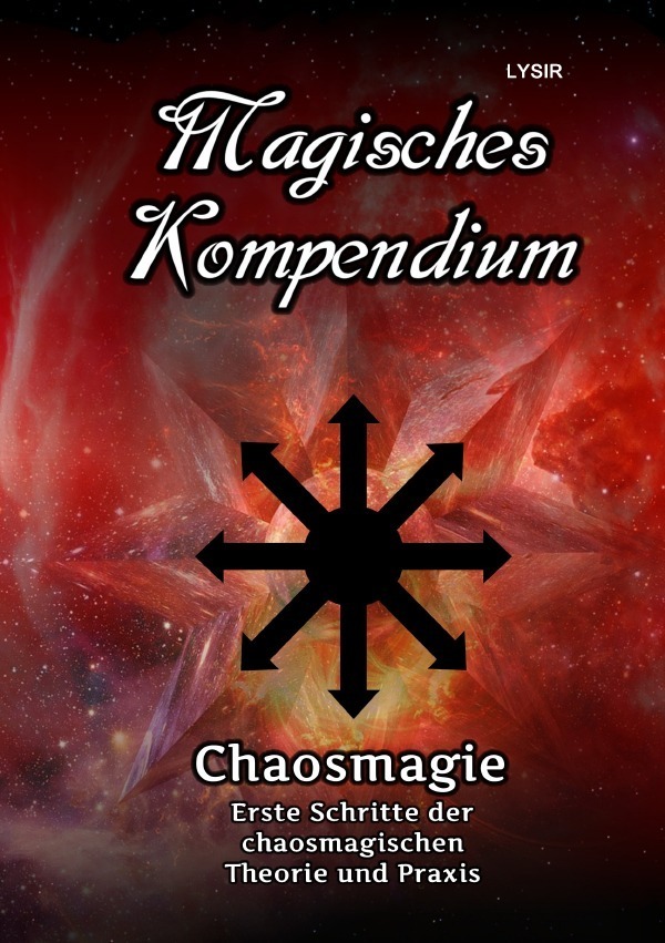 Cover: 9783754159484 | Magisches Kompendium - Chaosmagie - Erste Schritte der...