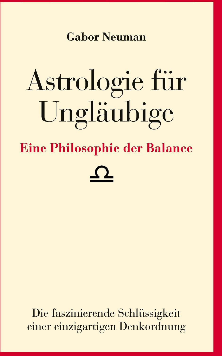 Cover: 9783347540415 | Astrologie für Ungläubige | Eine Philosophie der Balance | Neuman