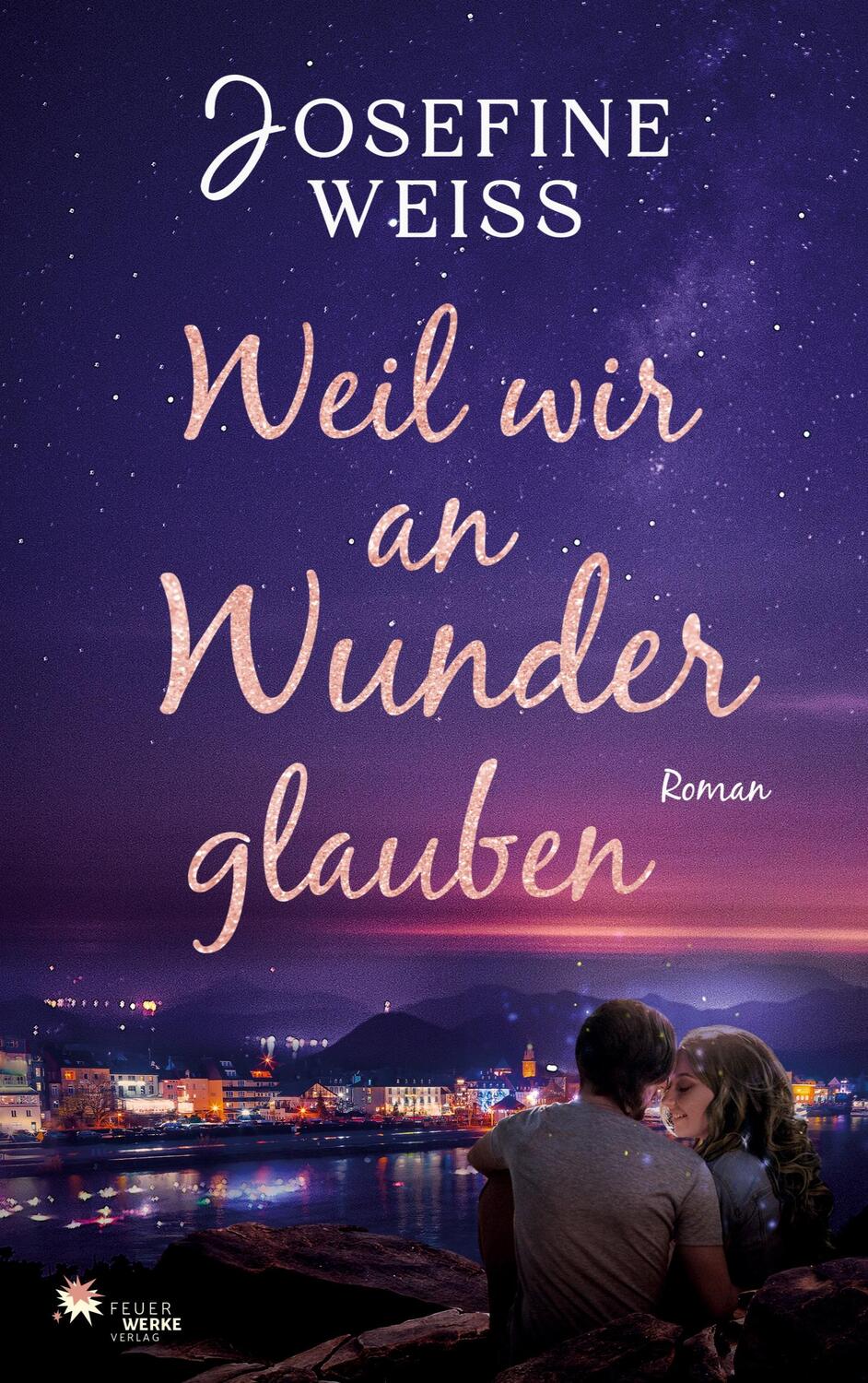 Cover: 9783949221446 | Weil wir an Wunder glauben | Josefine Weiss | Taschenbuch | Paperback